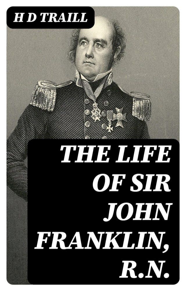  The Life of Sir John Franklin, R.N.(Kobo/電子書)