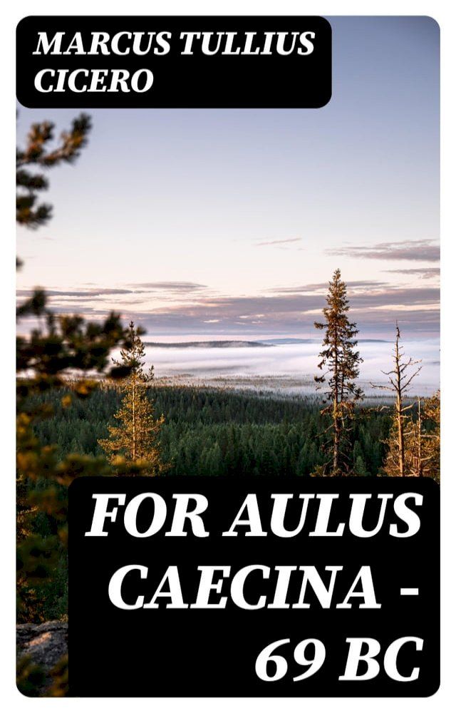  For Aulus Caecina — 69 BC(Kobo/電子書)