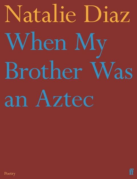 When My Brother Was an Aztec(Kobo/電子書)