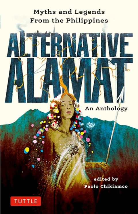 Alternative Alamat: An Anthology(Kobo/電子書)