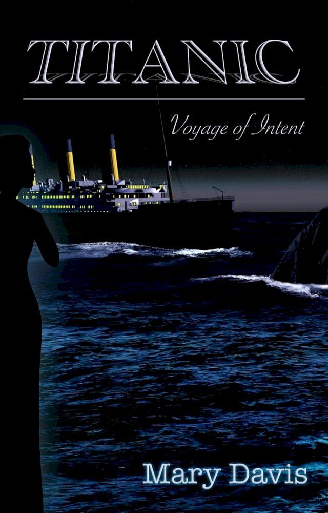  Titanic Voyage of Intent(Kobo/電子書)