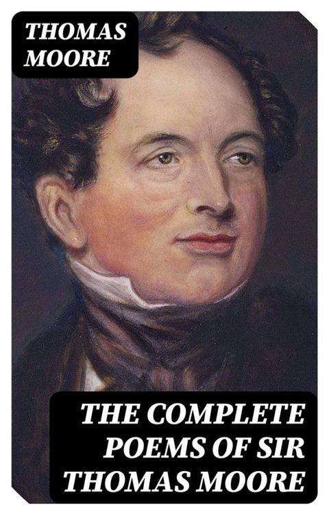 The Complete Poems of Sir Thomas Moore(Kobo/電子書)