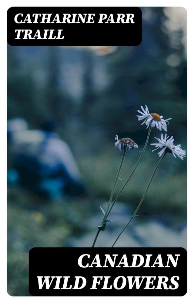  Canadian Wild Flowers(Kobo/電子書)