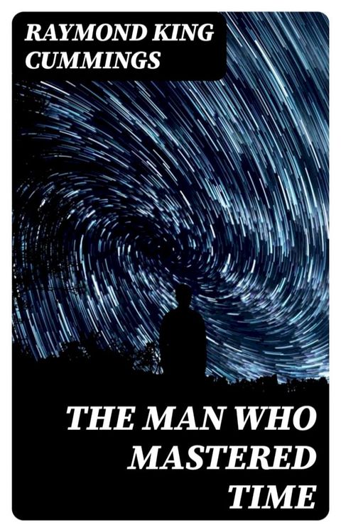 The Man Who Mastered Time(Kobo/電子書)