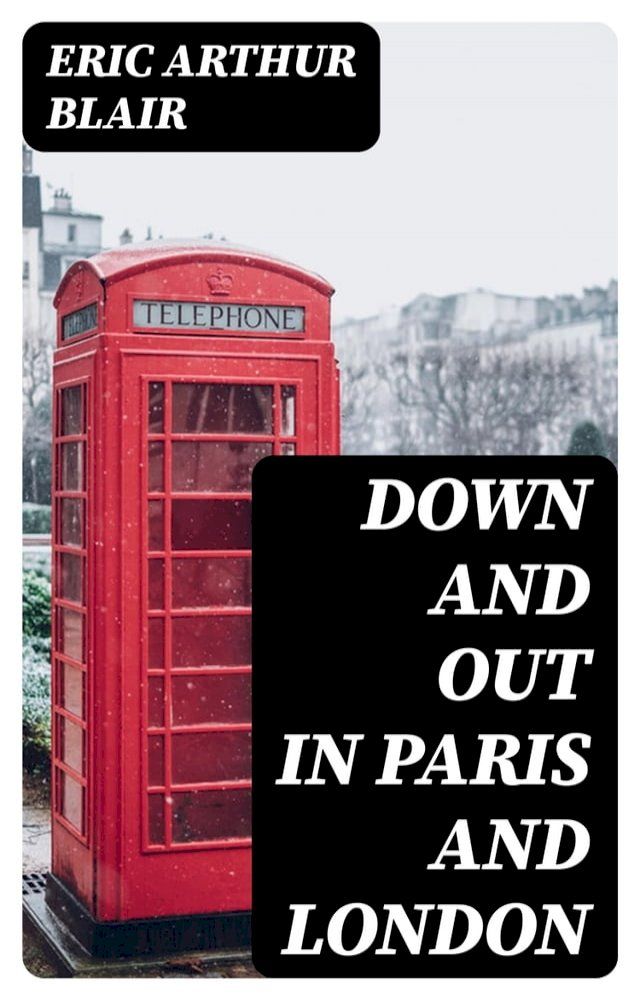  Down and Out in Paris and London(Kobo/電子書)