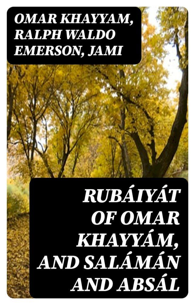  Rub&aacute;iy&aacute;t of Omar Khayy&aacute;m, and Sal&aacute;m&aacute;n and Abs&aacute;l(Kobo/電子書)