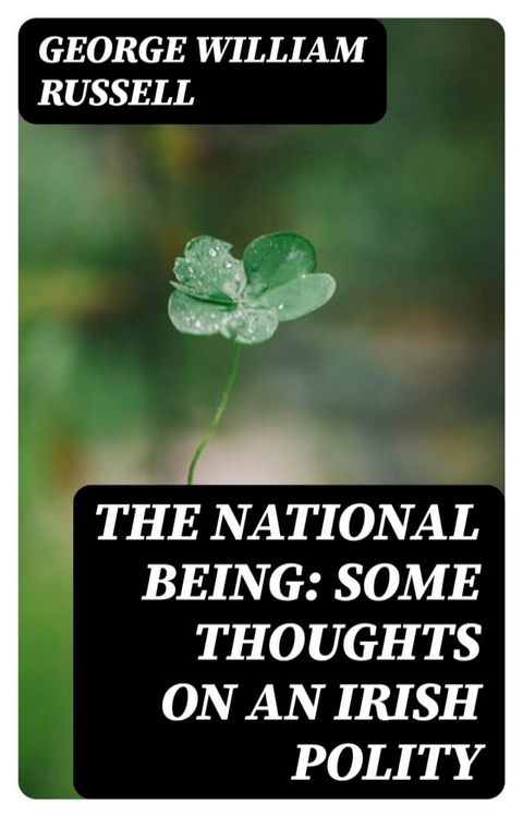 The National Being: Some Thoughts on an Irish Polity(Kobo/電子書)