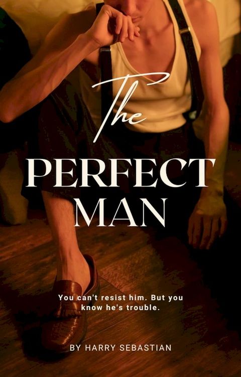 The Perfect Man(Kobo/電子書)