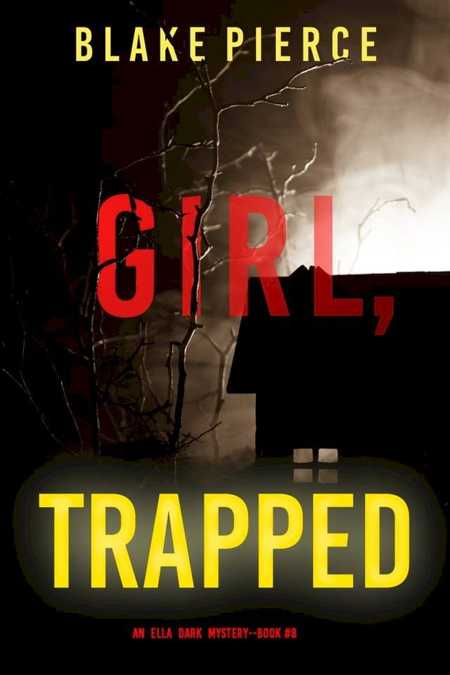  Girl, Trapped (An Ella Dark FBI Suspense Thriller—Book 8)(Kobo/電子書)