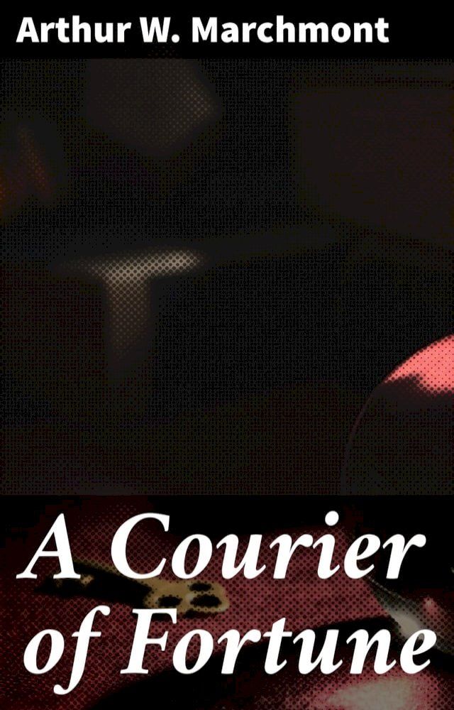  A Courier of Fortune(Kobo/電子書)