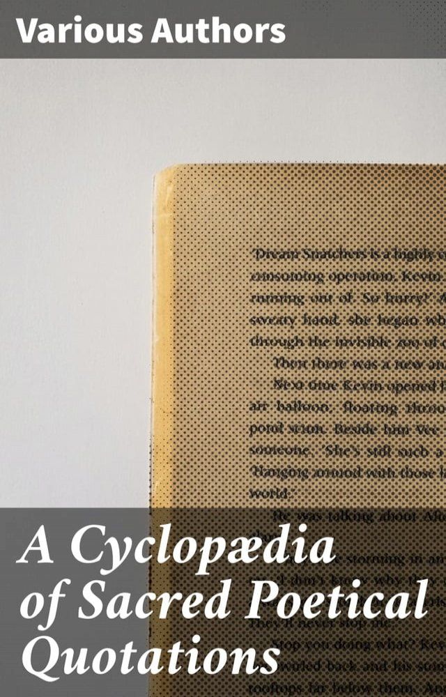  A Cyclopædia of Sacred Poetical Quotations(Kobo/電子書)