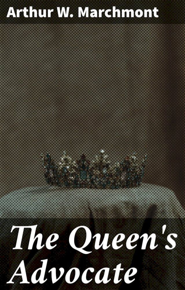  The Queen's Advocate(Kobo/電子書)