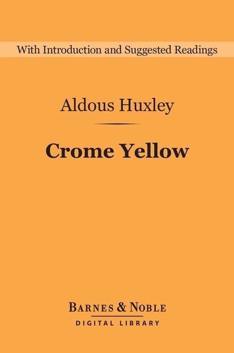 Crome Yellow (Barnes & Noble Digital Library)(Kobo/電子書)