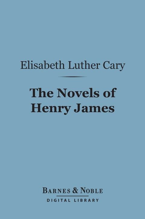 The Novels of Henry James (Barnes & Noble Digital Library)(Kobo/電子書)