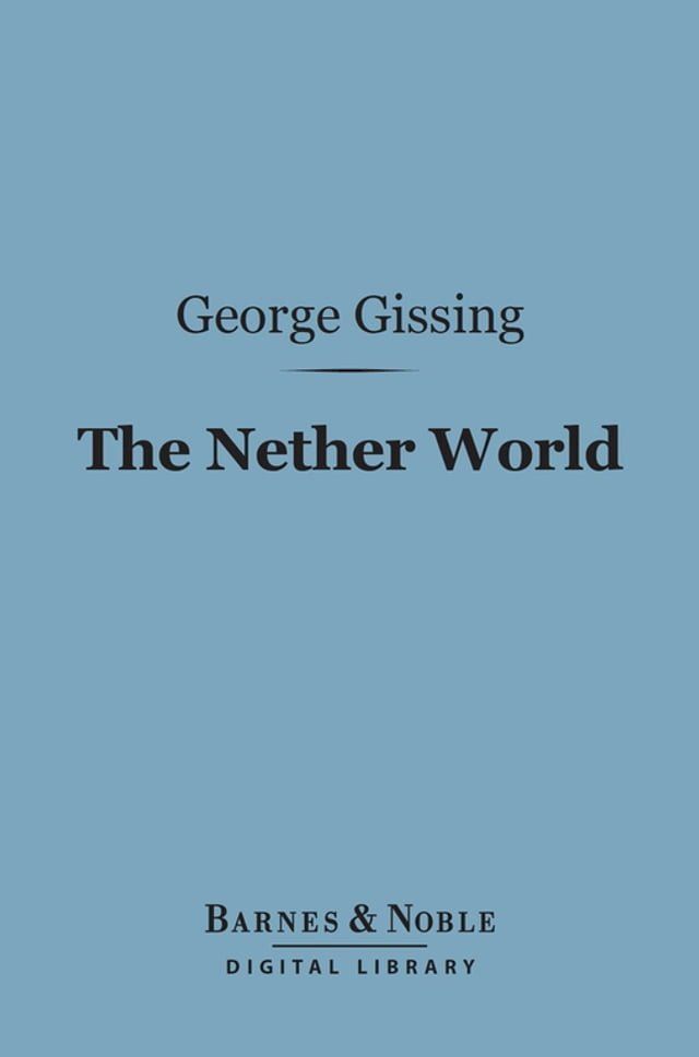  The Nether World (Barnes & Noble Digital Library)(Kobo/電子書)