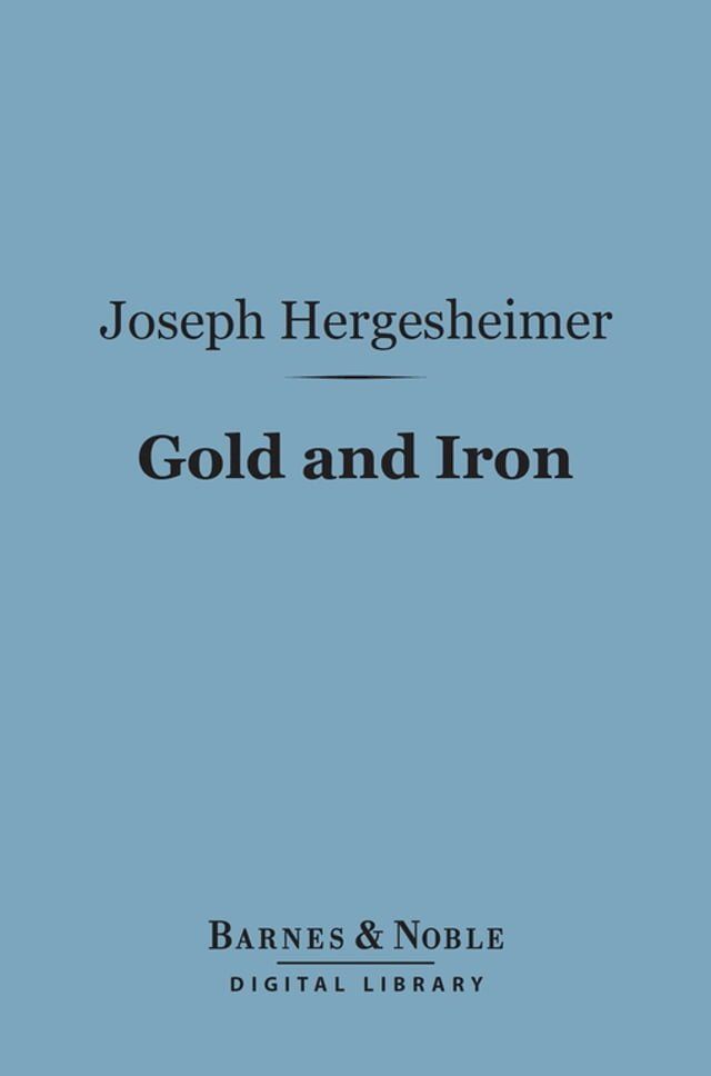  Gold and Iron (Barnes & Noble Digital Library)(Kobo/電子書)