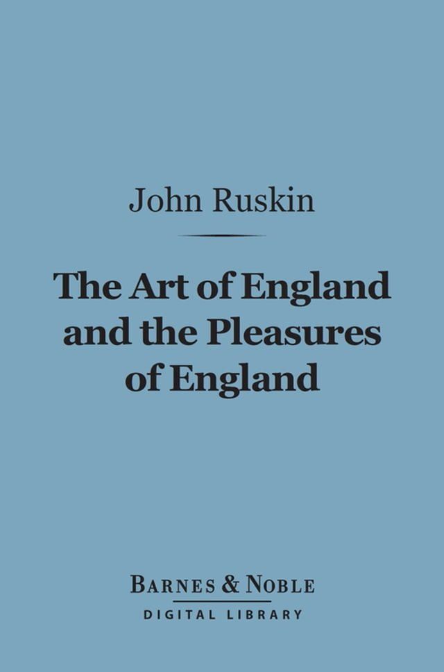  The Art of England and the Pleasures of England (Barnes & Noble Digital Library)(Kobo/電子書)