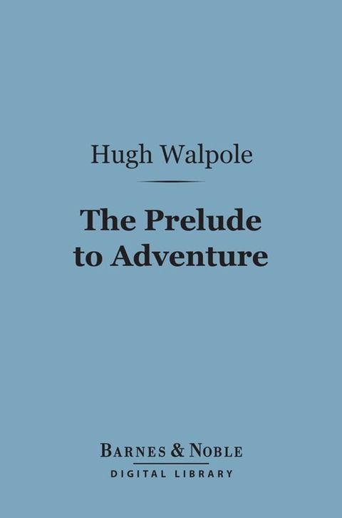 The Prelude to Adventure (Barnes & Noble Digital Library)(Kobo/電子書)