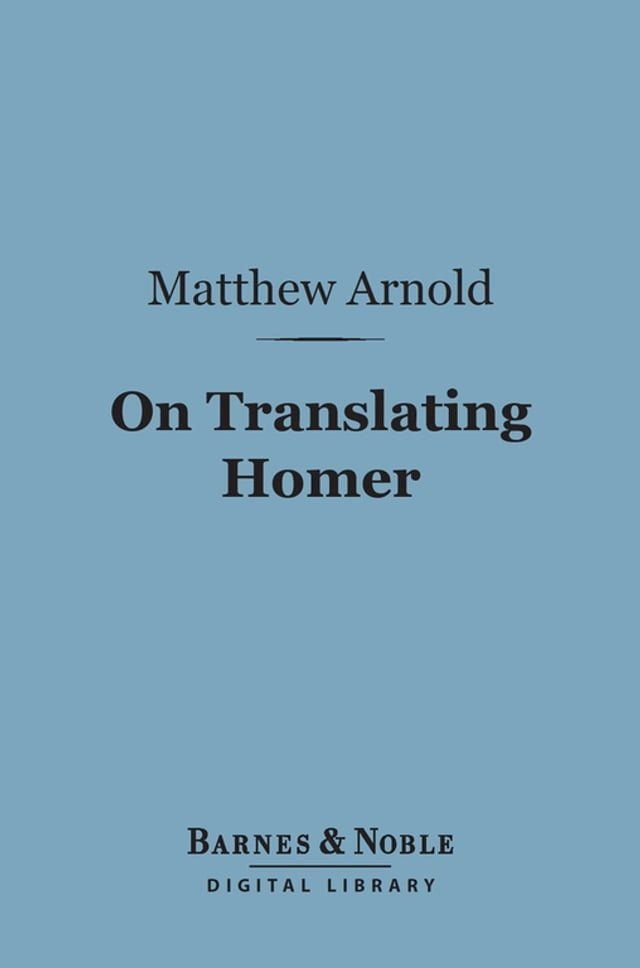  On Translating Homer (Barnes & Noble Digital Library)(Kobo/電子書)