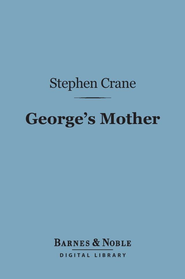  George's Mother (Barnes & Noble Digital Library)(Kobo/電子書)