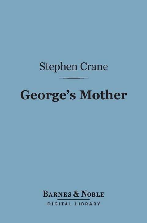 George's Mother (Barnes & Noble Digital Library)(Kobo/電子書)