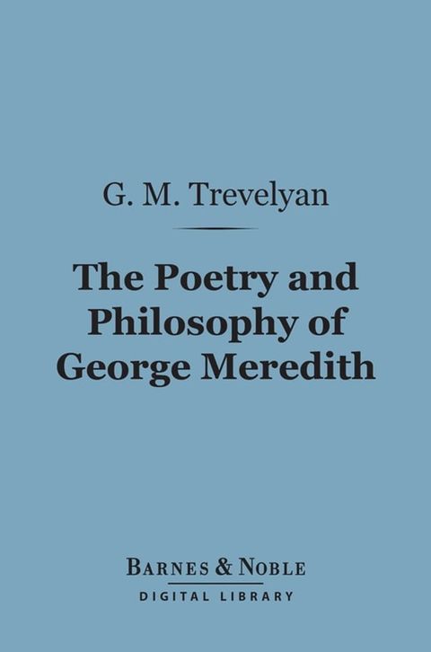 The Poetry and Philosophy of George Meredith (Barnes & Noble Digital Library)(Kobo/電子書)