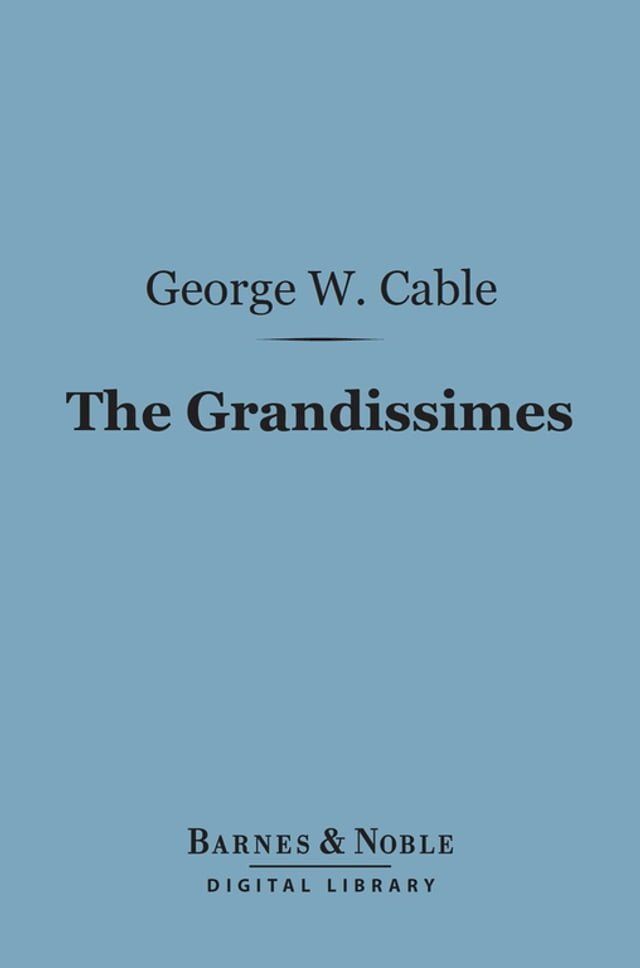  The Grandissimes (Barnes & Noble Digital Library)(Kobo/電子書)