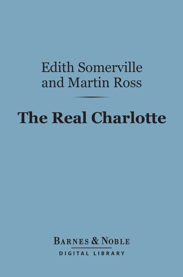  The Real Charlotte (Barnes & Noble Digital Library)(Kobo/電子書)