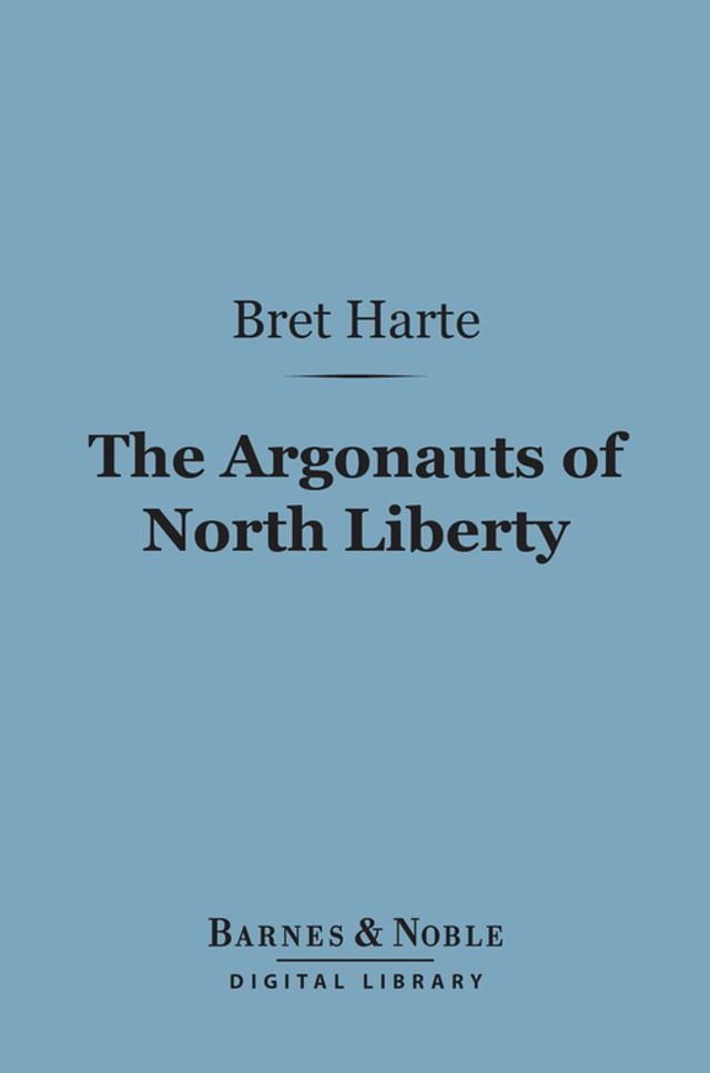  Argonauts of North Liberty (Barnes & Noble Digital Library)(Kobo/電子書)