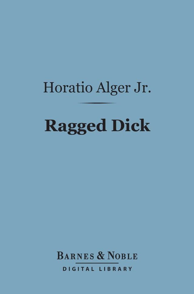  Ragged Dick (Barnes & Noble Digital Library)(Kobo/電子書)