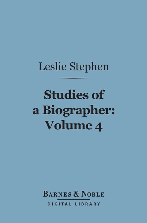 Studies of a Biographer, Volume 4 (Barnes & Noble Digital Library)(Kobo/電子書)