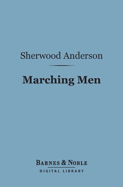 Marching Men (Barnes & Noble Digital Library)(Kobo/電子書)