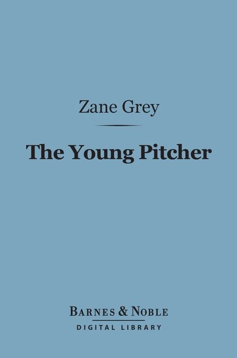 The Young Pitcher (Barnes & Noble Digital Library)(Kobo/電子書)