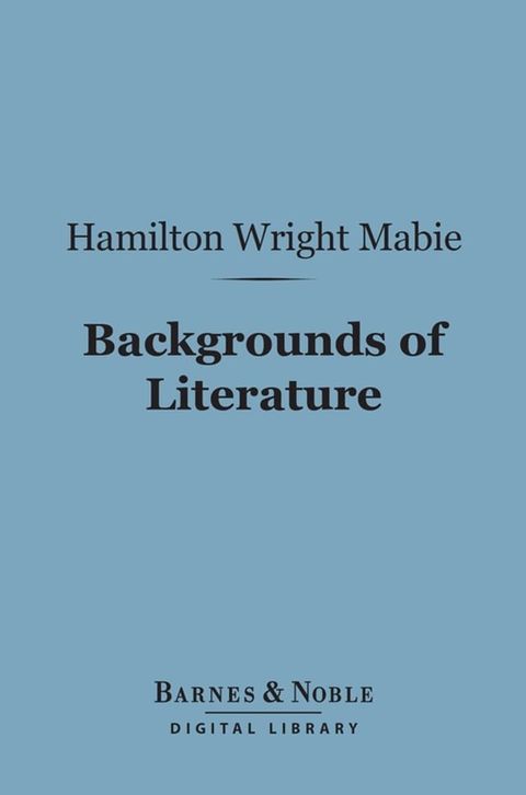 Backgrounds of Literature (Barnes & Noble Digital Library)(Kobo/電子書)