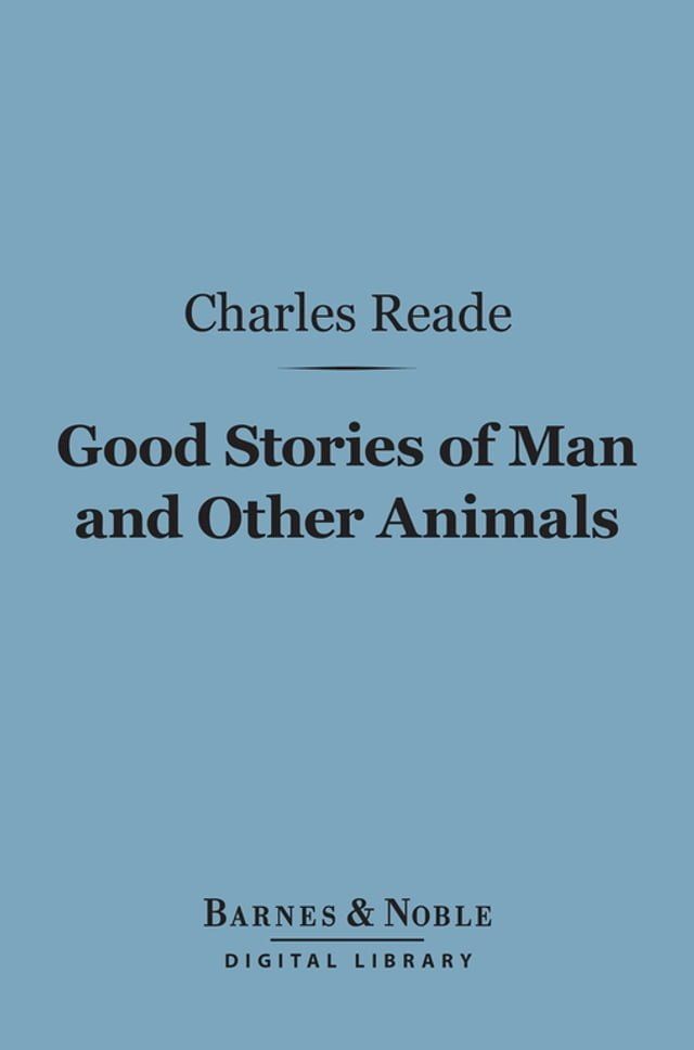  Good Stories of Man and Other Animals (Barnes & Noble Digital Library)(Kobo/電子書)