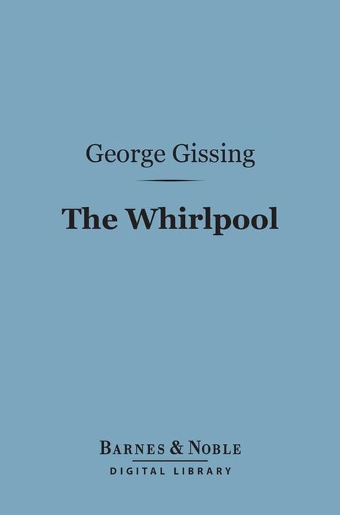 The Whirlpool (Barnes & Noble Digital Library)(Kobo/電子書)