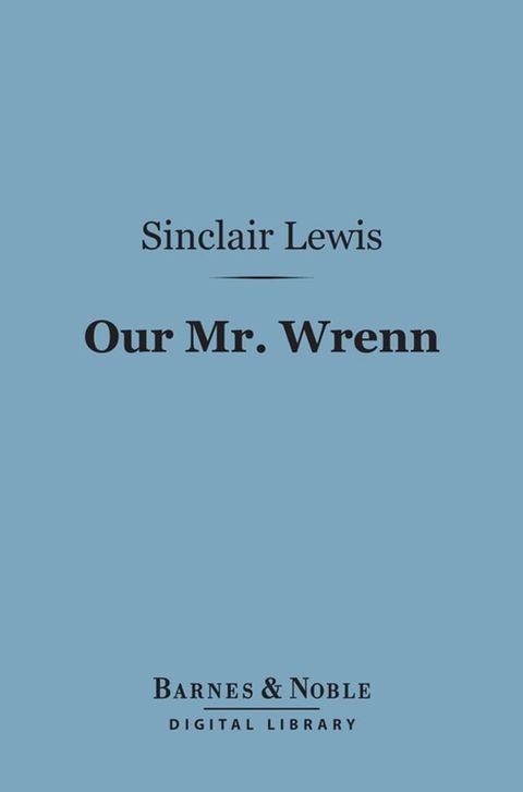 Our Mr. Wrenn (Barnes & Noble Digital Library)(Kobo/電子書)