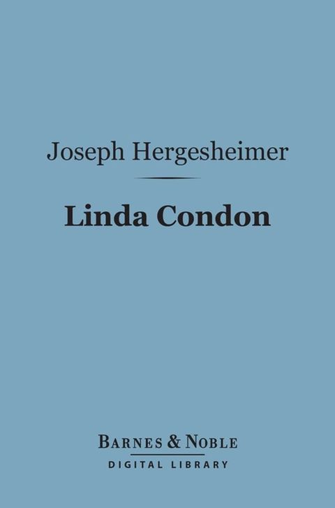 Linda Condon (Barnes & Noble Digital Library)(Kobo/電子書)