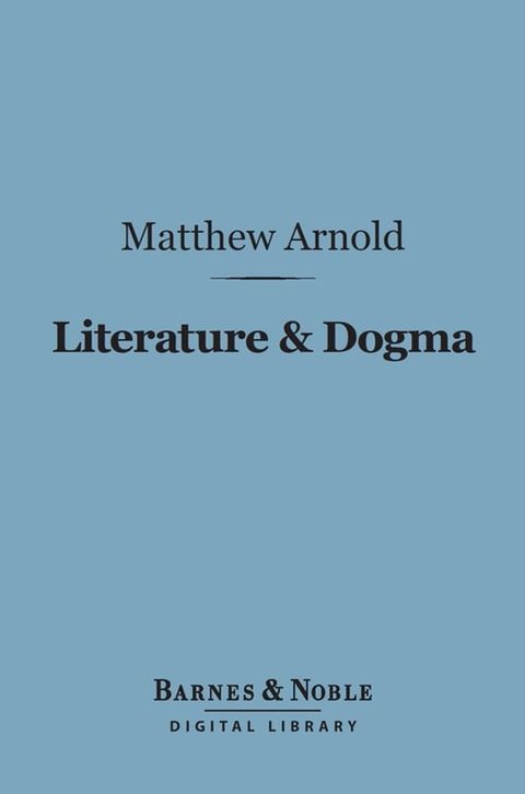 Literature & Dogma (Barnes & Noble Digital Library)(Kobo/電子書)