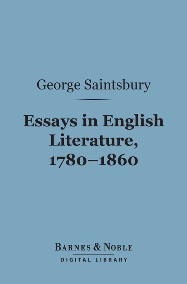  Essays in English Literature, 1780-1860 (Barnes & Noble Digital Library)(Kobo/電子書)