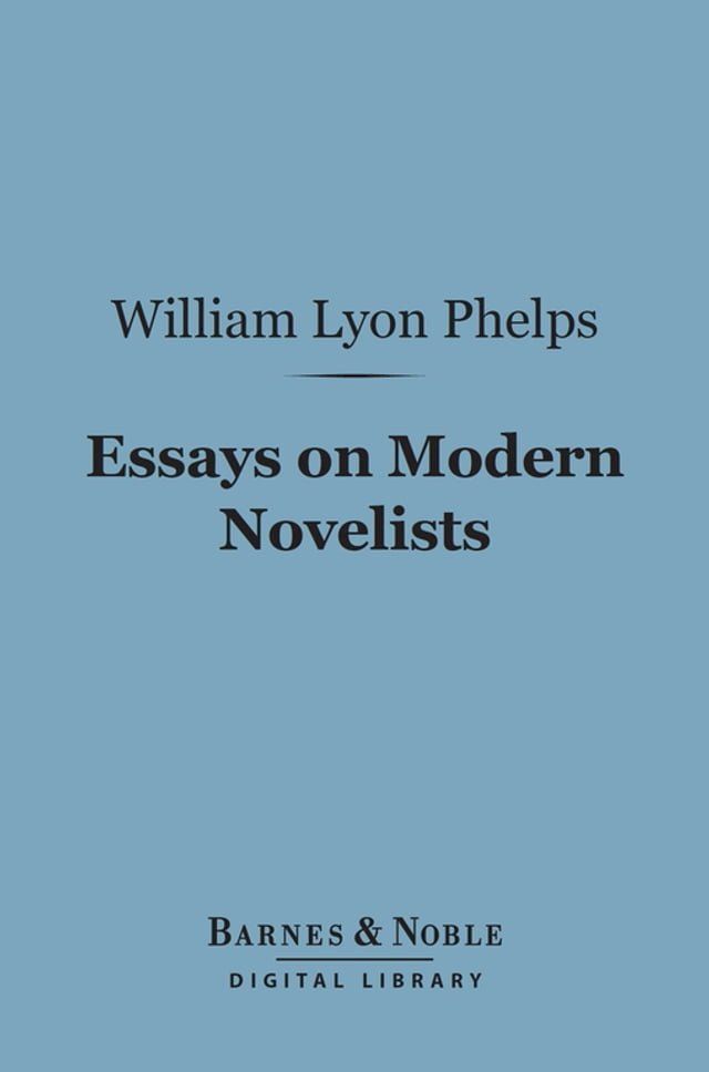  Essays on Modern Novelists (Barnes & Noble Digital Library)(Kobo/電子書)