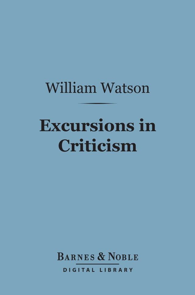  Excursions in Criticism (Barnes & Noble Digital Library)(Kobo/電子書)