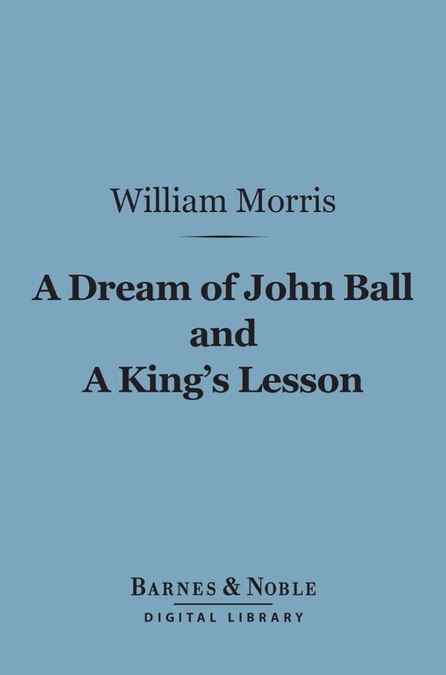  A Dream of John Ball and A King's Lesson (Barnes & Noble Digital Library)(Kobo/電子書)