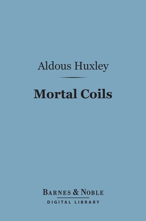 Mortal Coils (Barnes & Noble Digital Library)(Kobo/電子書)