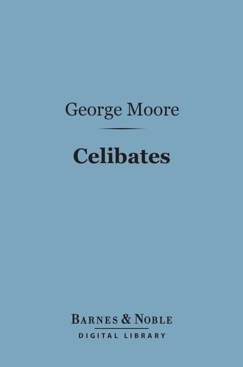 Celibates (Barnes & Noble Digital Library)(Kobo/電子書)