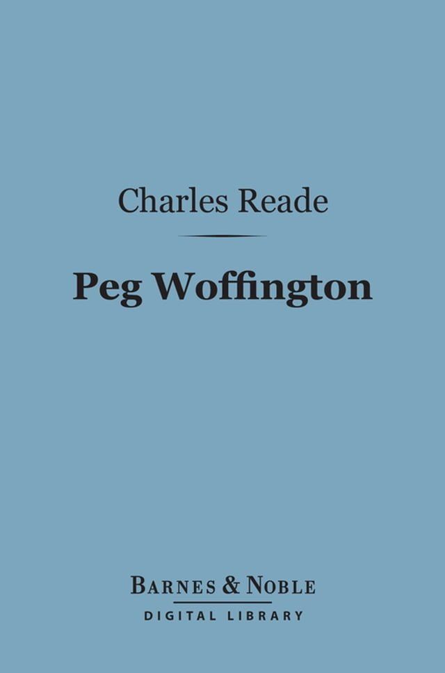  Peg Woffington (Barnes & Noble Digital Library)(Kobo/電子書)