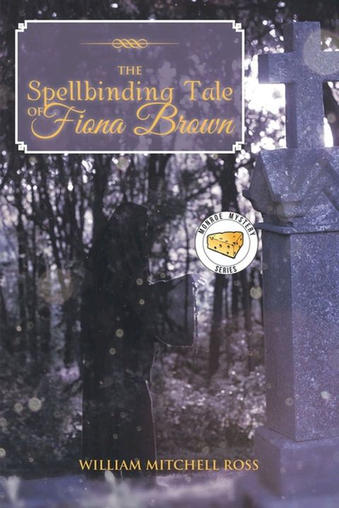 The Spellbinding Tale of Fiona Brown(Kobo/電子書)