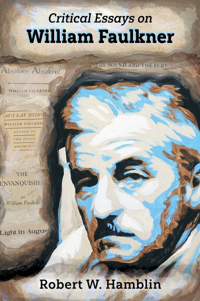  Critical Essays on William Faulkner(Kobo/電子書)