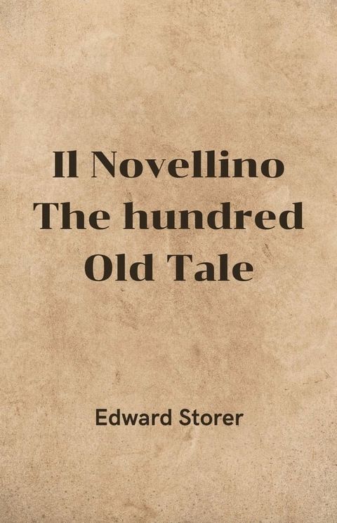 Il Novellino; The hundred old tales(Kobo/電子書)