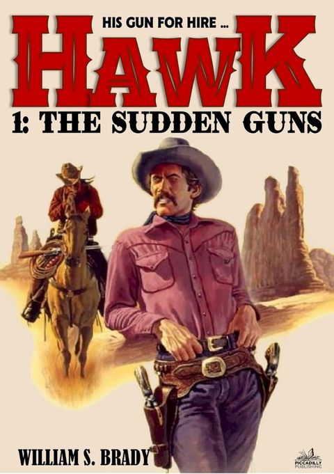 Hawk 01: The Sudden Guns (A Jared Hawk Western)(Kobo/電子書)